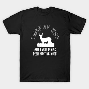 Funny Deer Hunting Wife Quote T-Shirt